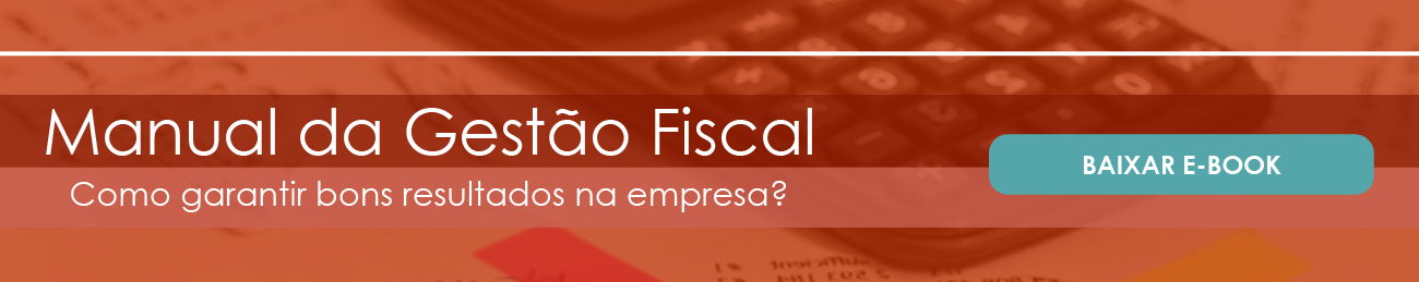 [EBOOK GRATUITO] Manual da gestão fiscal: como garantir bons resultados na empresa?